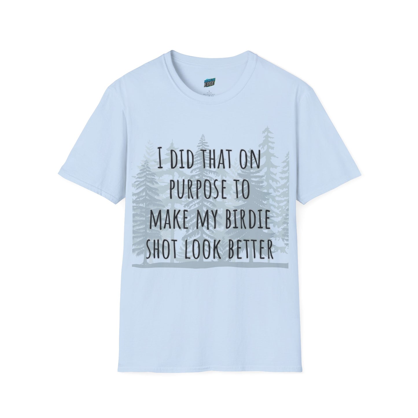 I Did That On Purpose... Disc Golf Humor Women's Basic Softstyle T-Shirt