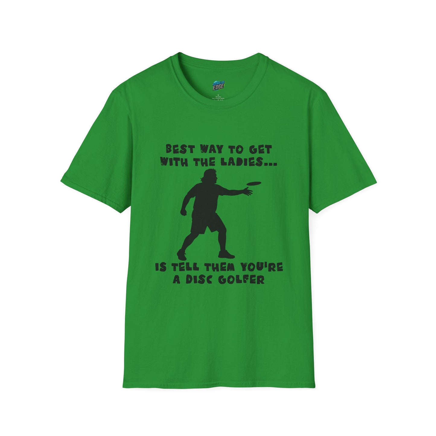 Best Way to get with the Ladies... Disc Golf Humor Men's Basic T-Shirt