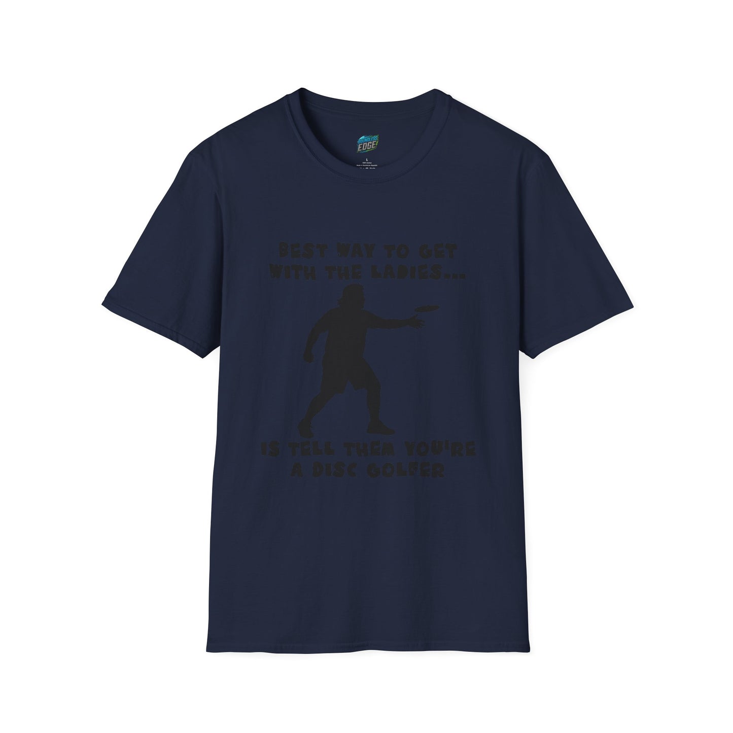 Best Way to get with the Ladies... Disc Golf Humor Men's Basic T-Shirt