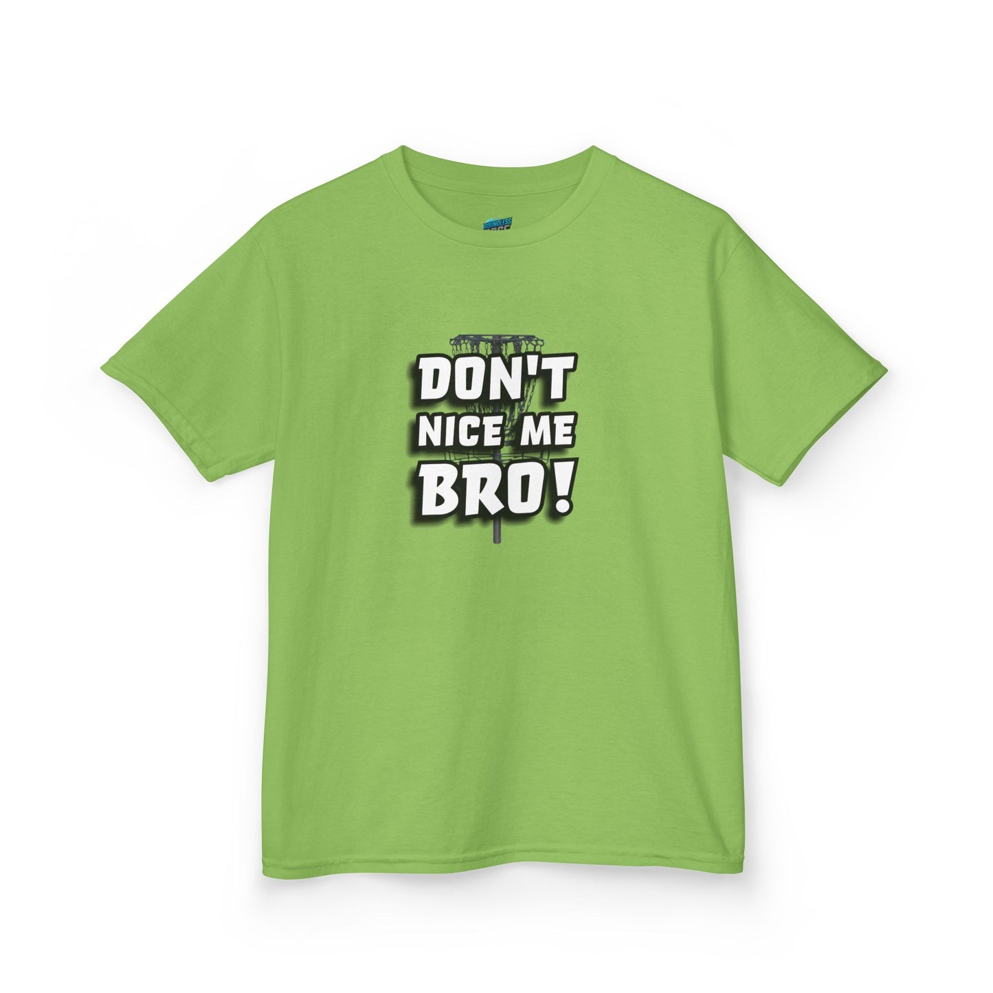 Don't Nice Me Bro! Disc Golf Humor Girls' Heavy Cotton T-Shirt