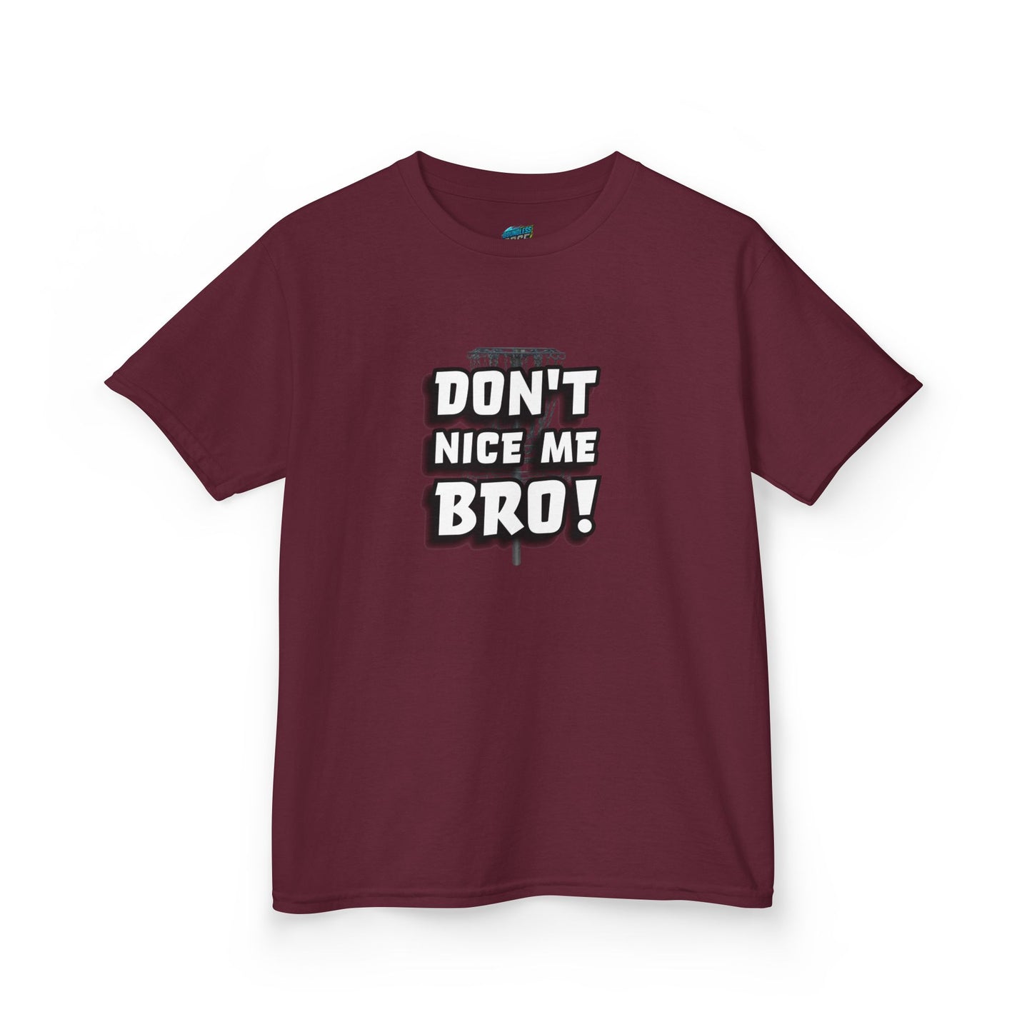Don't Nice Me Bro! Disc Golf Humor Girls' Heavy Cotton T-Shirt