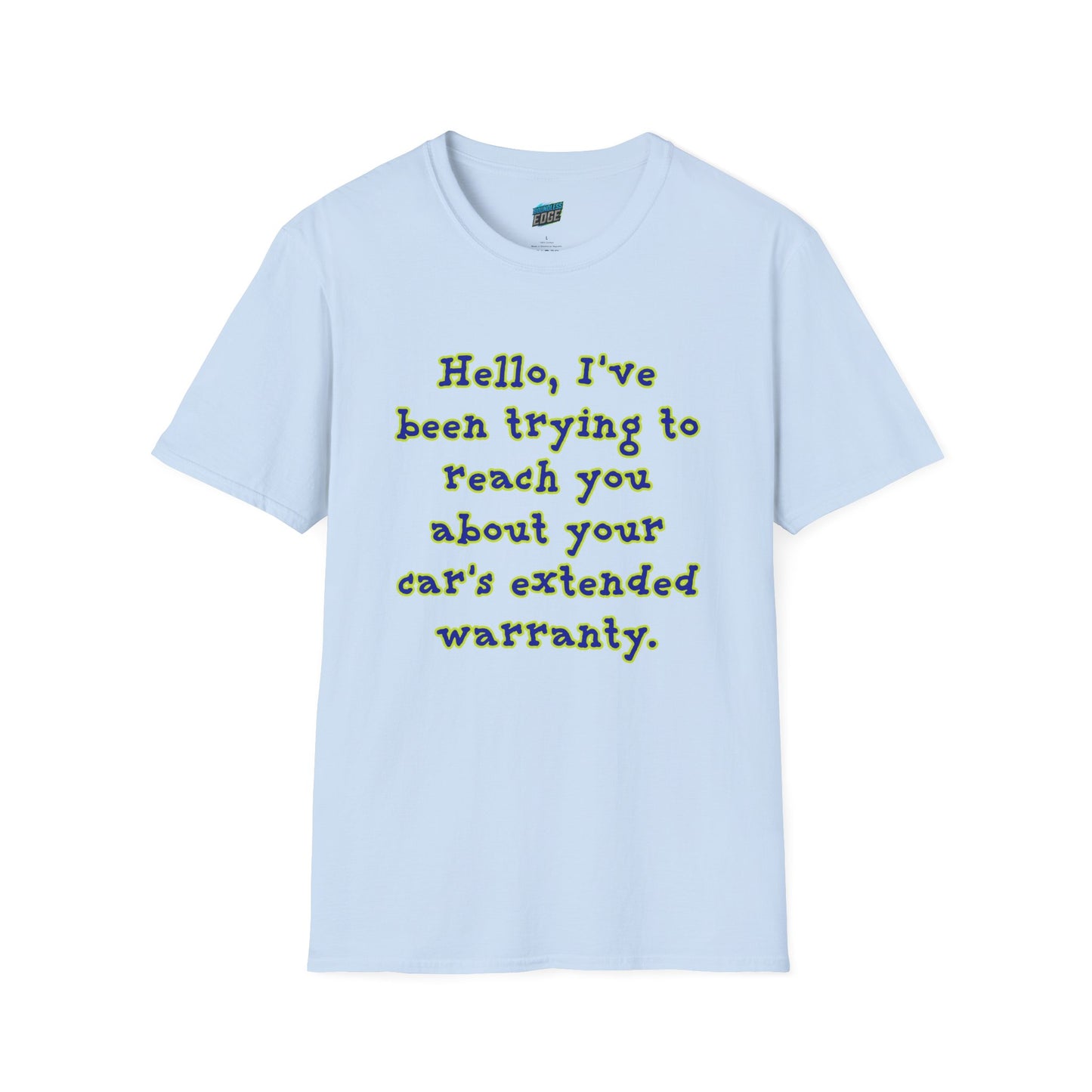 Hello, I've Been Trying To Reach You... Humor Men's Basic T-Shirt