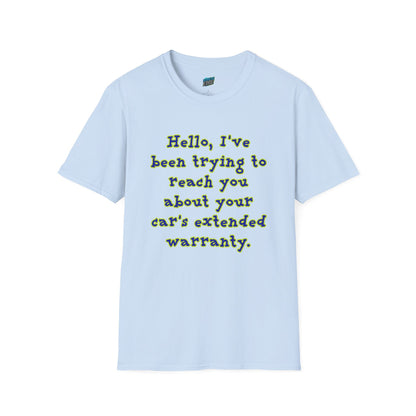 Hello, I've Been Trying To Reach You... Humor Men's Basic T-Shirt