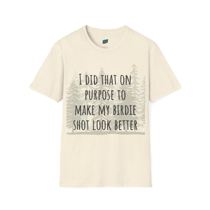 I Did That On Purpose... Golf Humor Men's Basic Softstyle T-Shirt