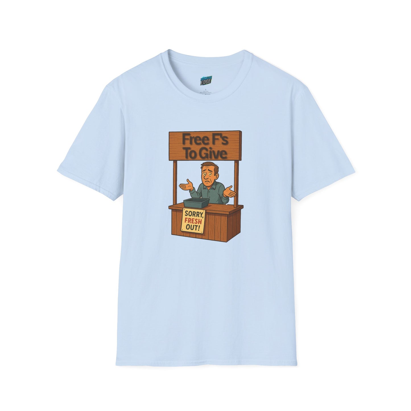 Fresh out of F's to Give Humor Men's Basic T-Shirt