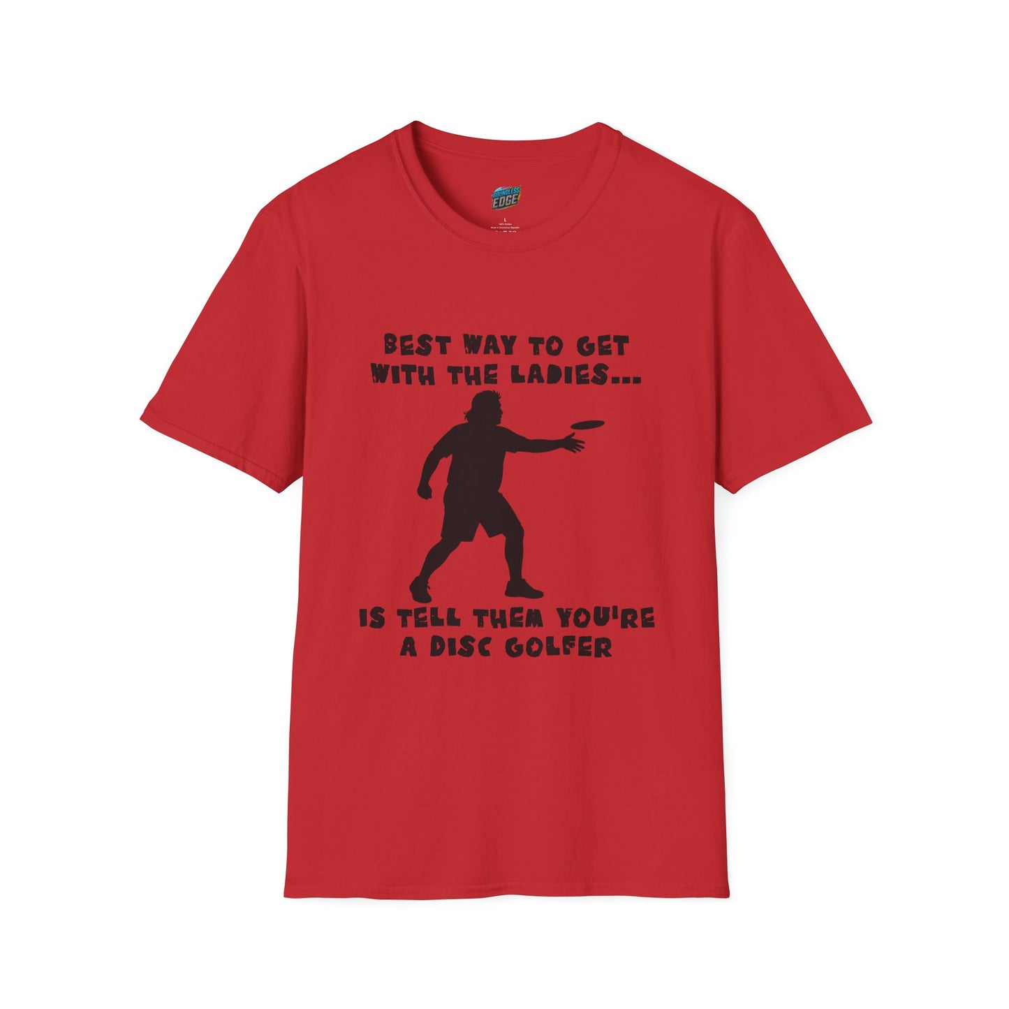 Best Way to get with the Ladies... Disc Golf Humor Men's Basic T-Shirt
