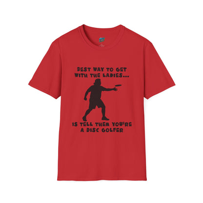 Best Way to get with the Ladies... Disc Golf Humor Men's Basic T-Shirt