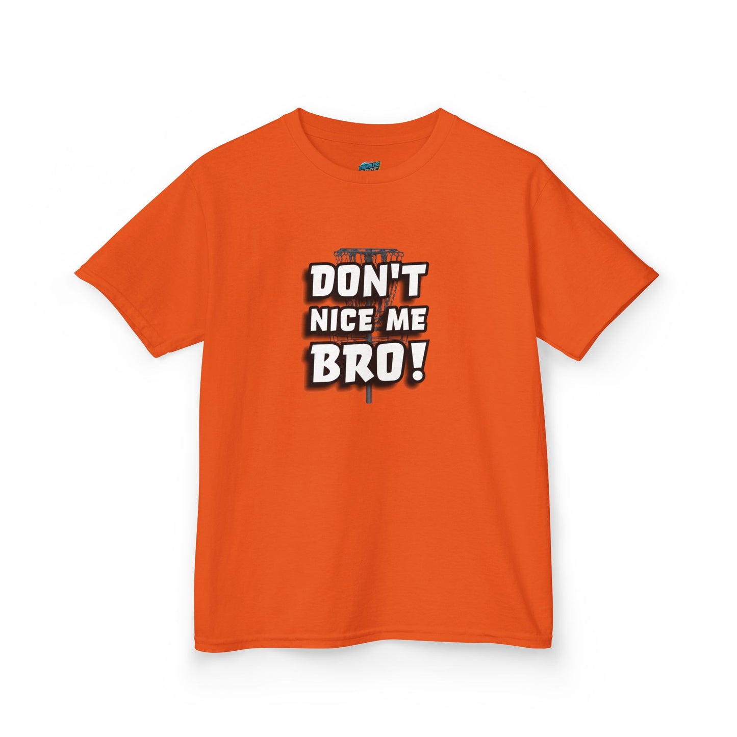 Don't Nice Me Bro! Disc Golf Humor Girls' Heavy Cotton T-Shirt