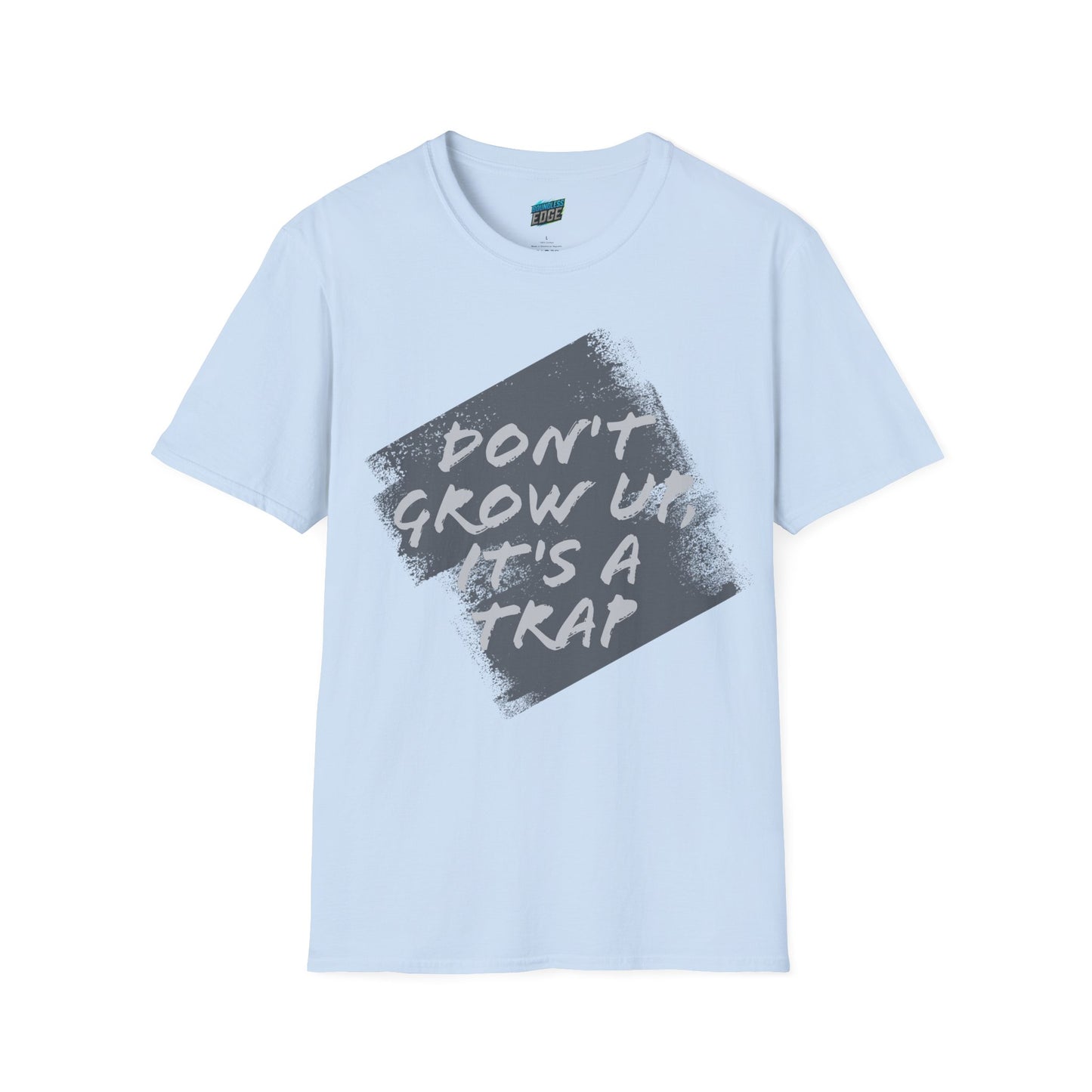 Don't grow up, it's a trap Humor Men's Basic Softstyle T-Shirt