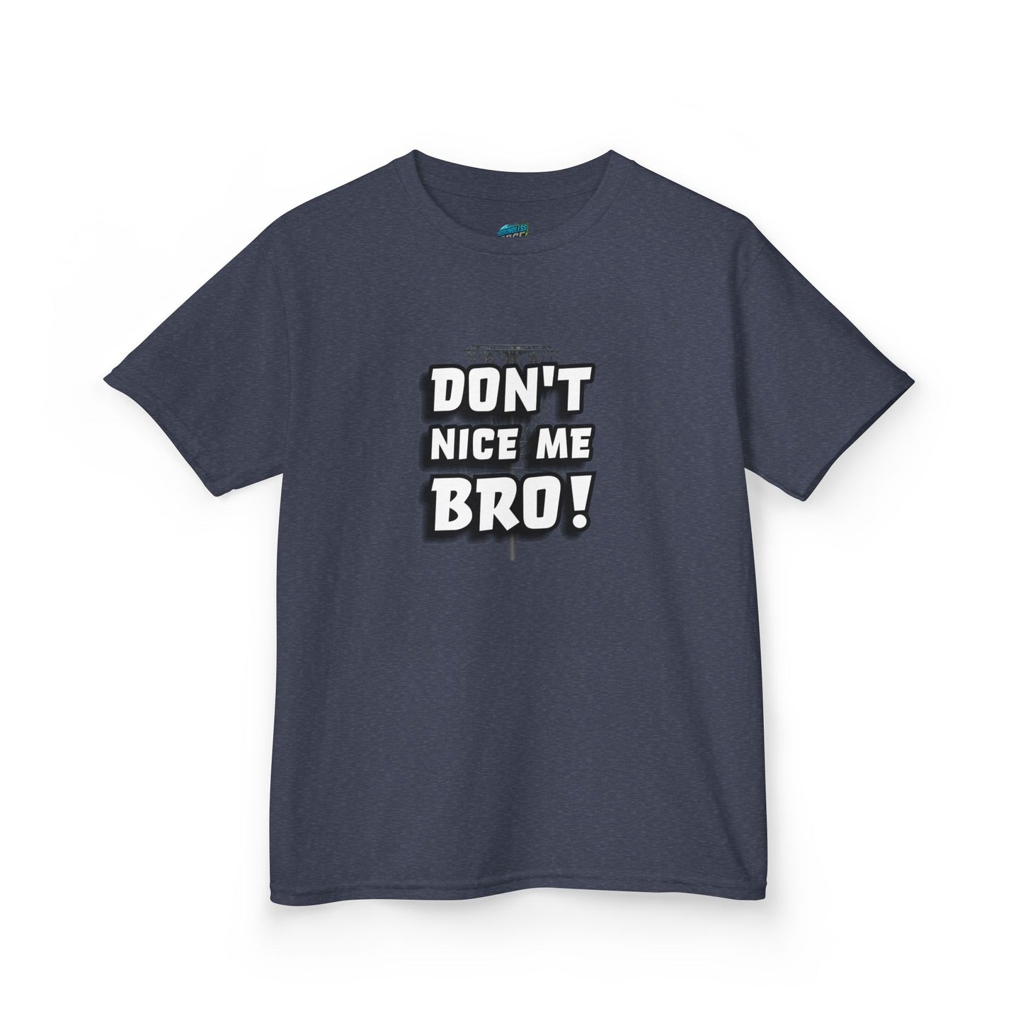 Don't Nice Me Bro! Disc Golf Humor Girls' Heavy Cotton T-Shirt