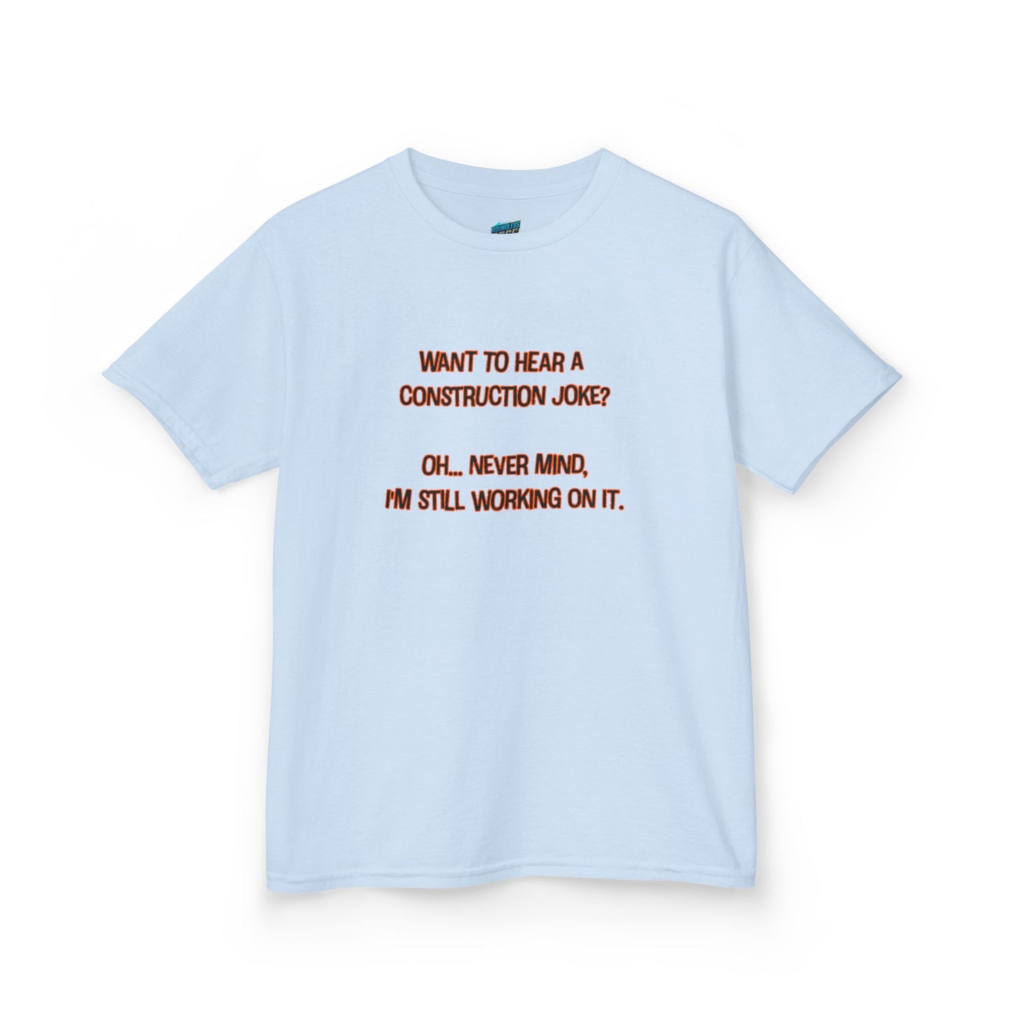 Construction Joke Humor Girls' Heavy Cotton T-Shirt