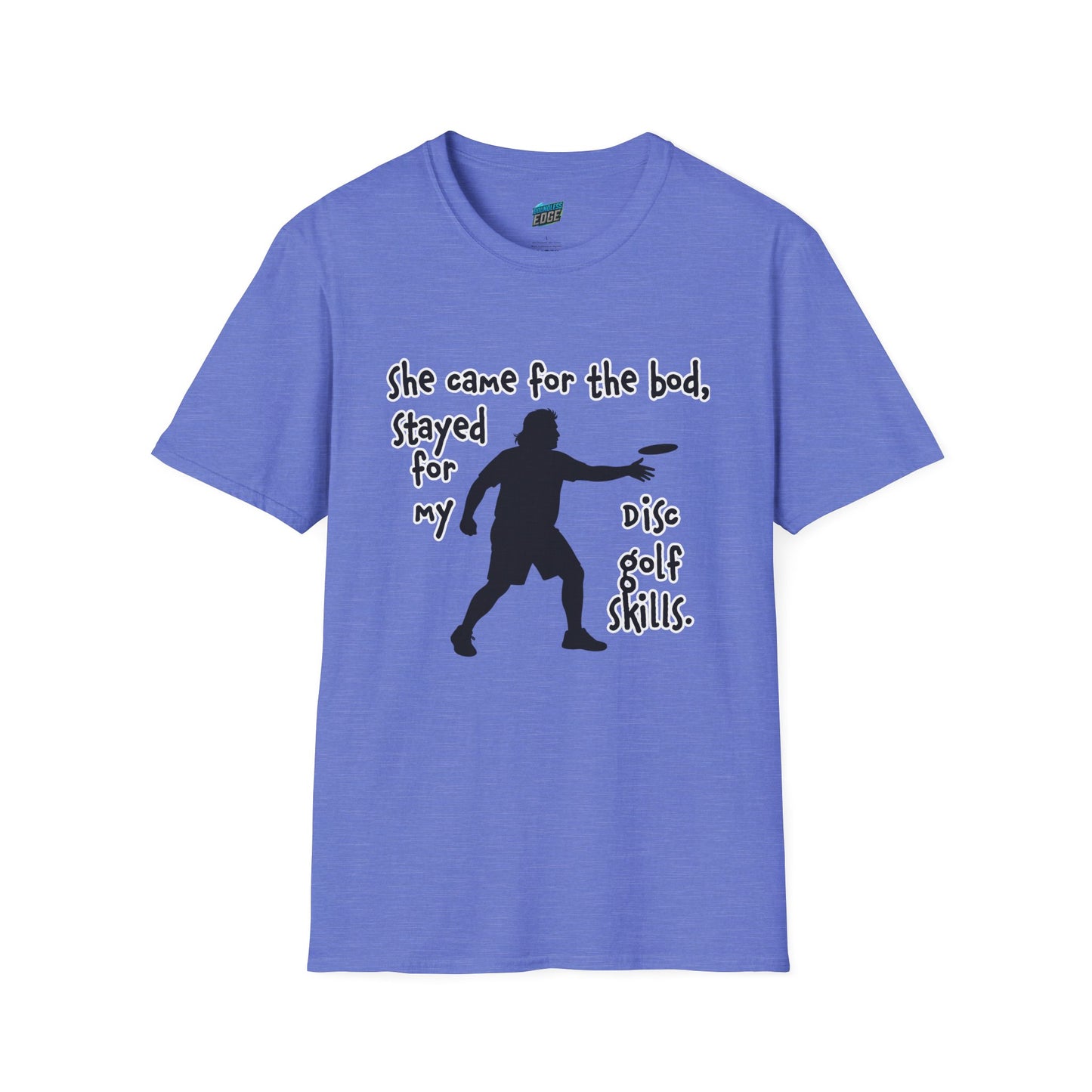 She Came for the Bod... Disc Golf Humor Men's Basic T-Shirt