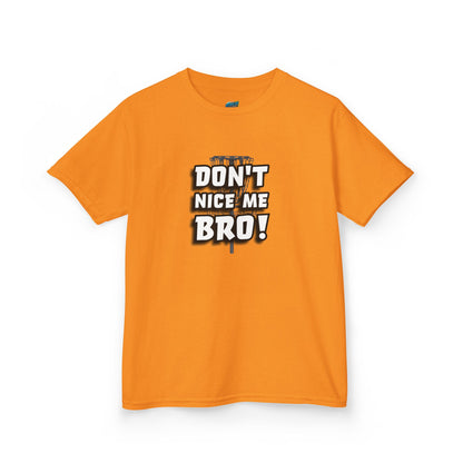 Don't Nice Me Bro! Disc Golf Humor Girls' Heavy Cotton T-Shirt