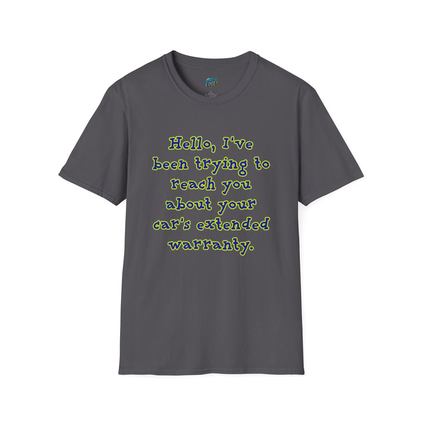 Hello, I've Been Trying To Reach You... Humor Men's Basic T-Shirt