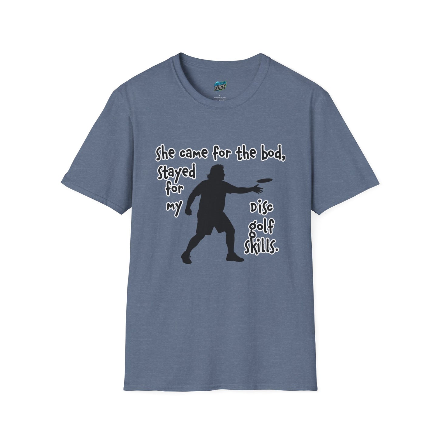 She Came for the Bod... Disc Golf Humor Men's Basic T-Shirt