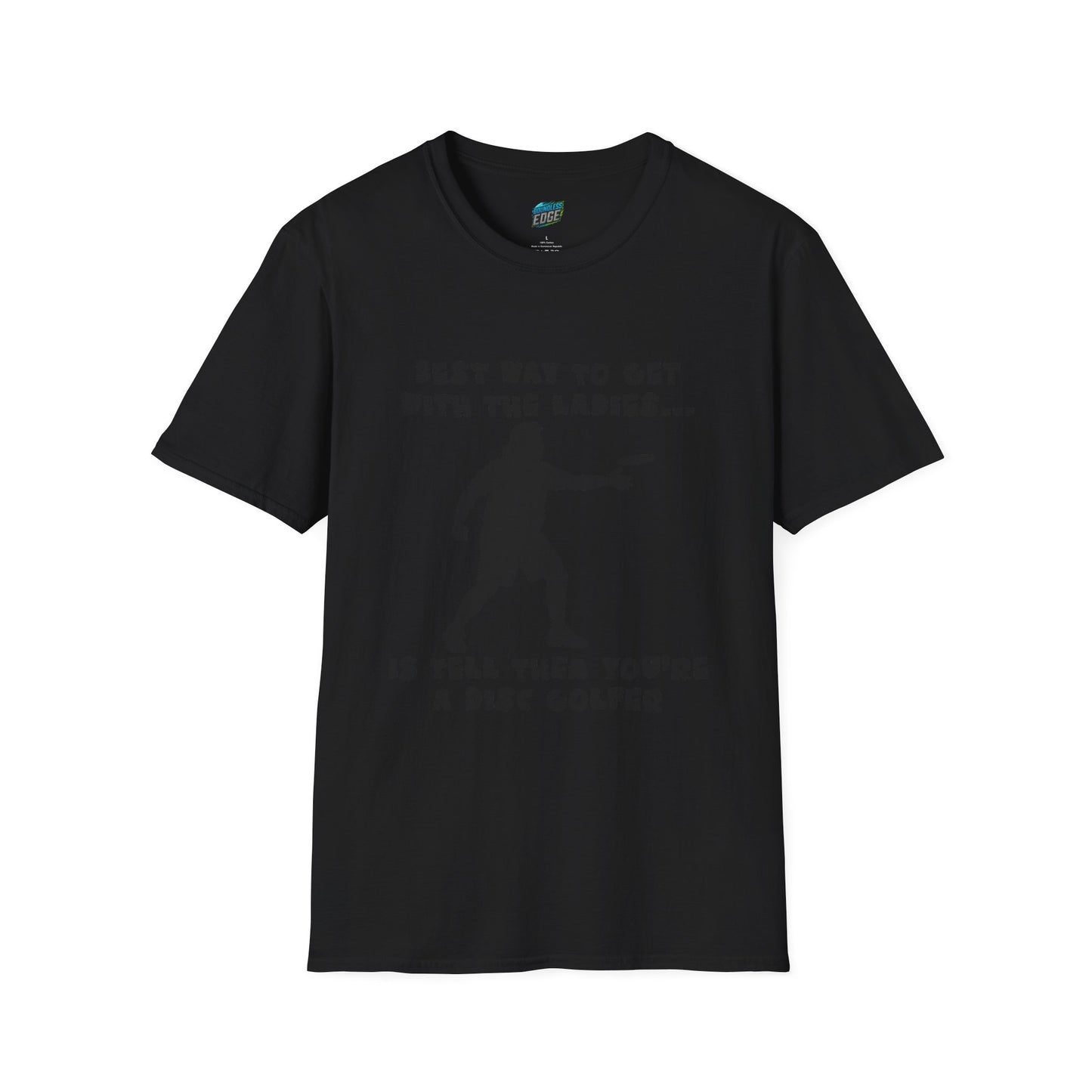 Best Way to get with the Ladies... Disc Golf Humor Men's Basic T-Shirt