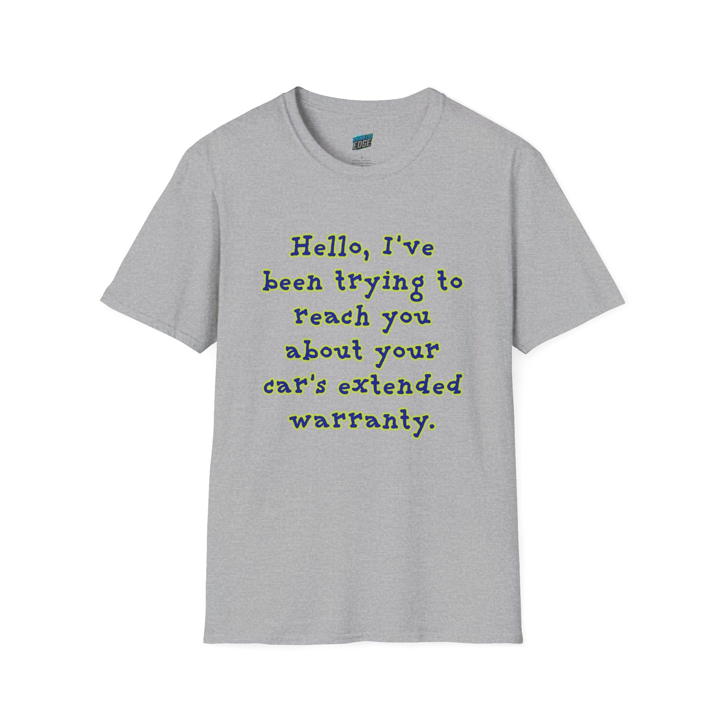 Hello, I've Been Trying To Reach You... Humor Men's Basic T-Shirt