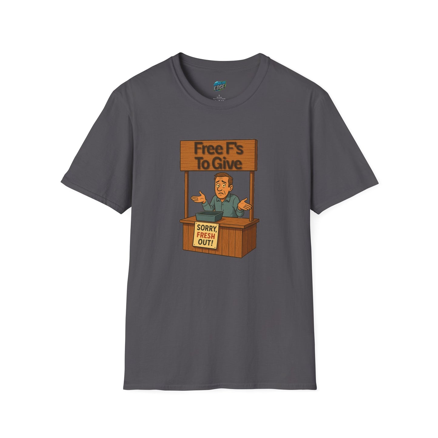 Fresh out of F's to Give Humor Men's Basic T-Shirt