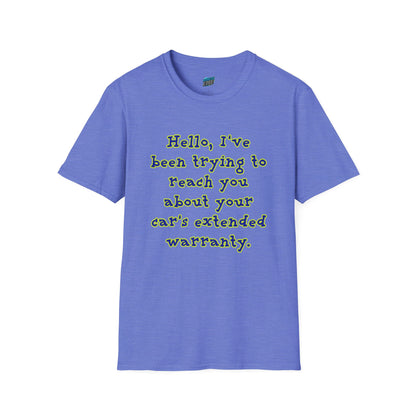 Hello, I've Been Trying To Reach You... Humor Men's Basic T-Shirt