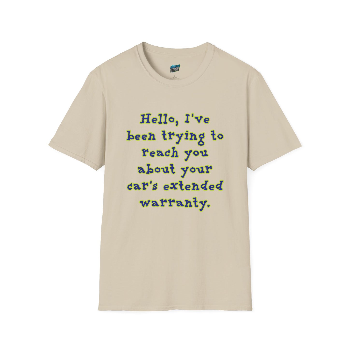 Hello, I've Been Trying To Reach You... Humor Men's Basic T-Shirt