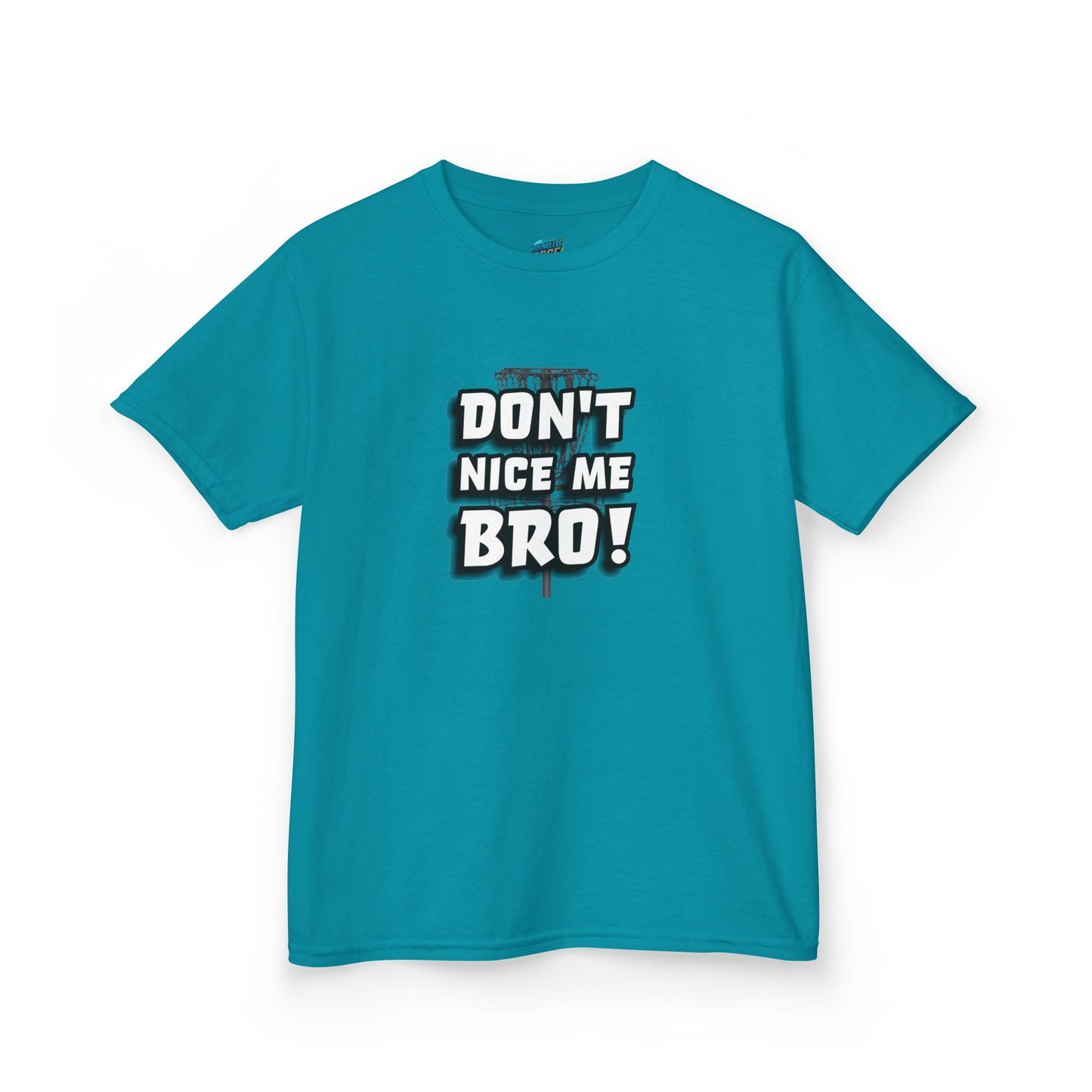 Don't Nice Me Bro! Disc Golf Humor Girls' Heavy Cotton T-Shirt
