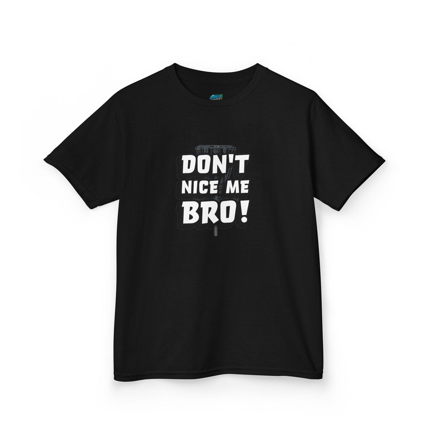 Don't Nice Me Bro! Disc Golf Humor Girls' Heavy Cotton T-Shirt