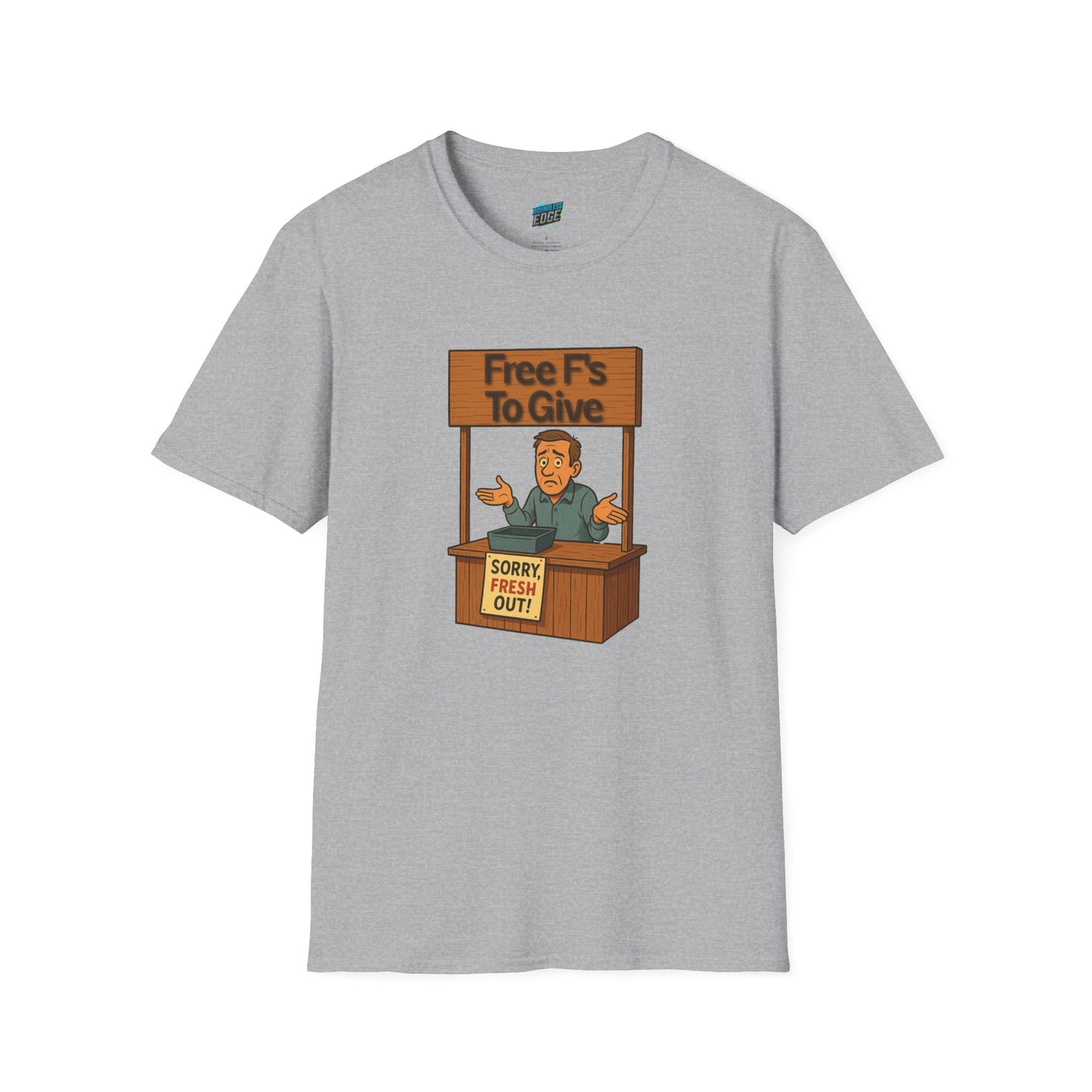 Fresh out of F's to Give Humor Men's Basic T-Shirt