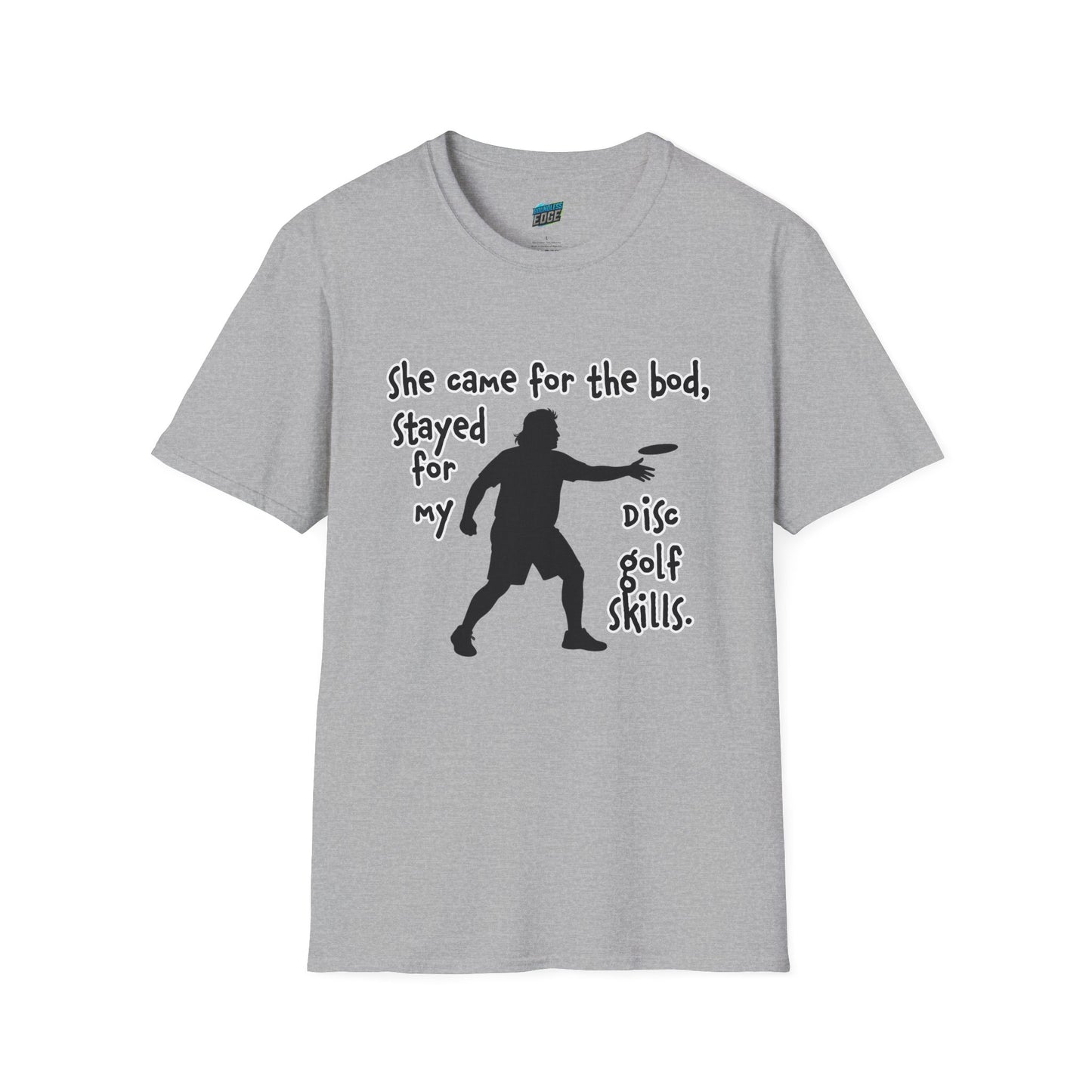 She Came for the Bod... Disc Golf Humor Men's Basic T-Shirt
