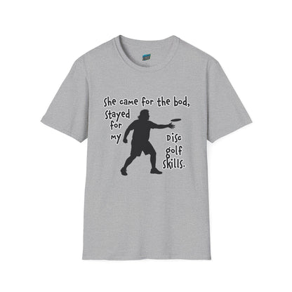 She Came for the Bod... Disc Golf Humor Men's Basic T-Shirt