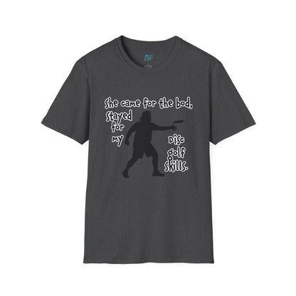 She Came for the Bod... Disc Golf Humor Men's Basic T-Shirt