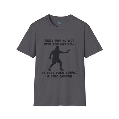 Best Way to get with the Ladies... Disc Golf Humor Men's Basic T-Shirt