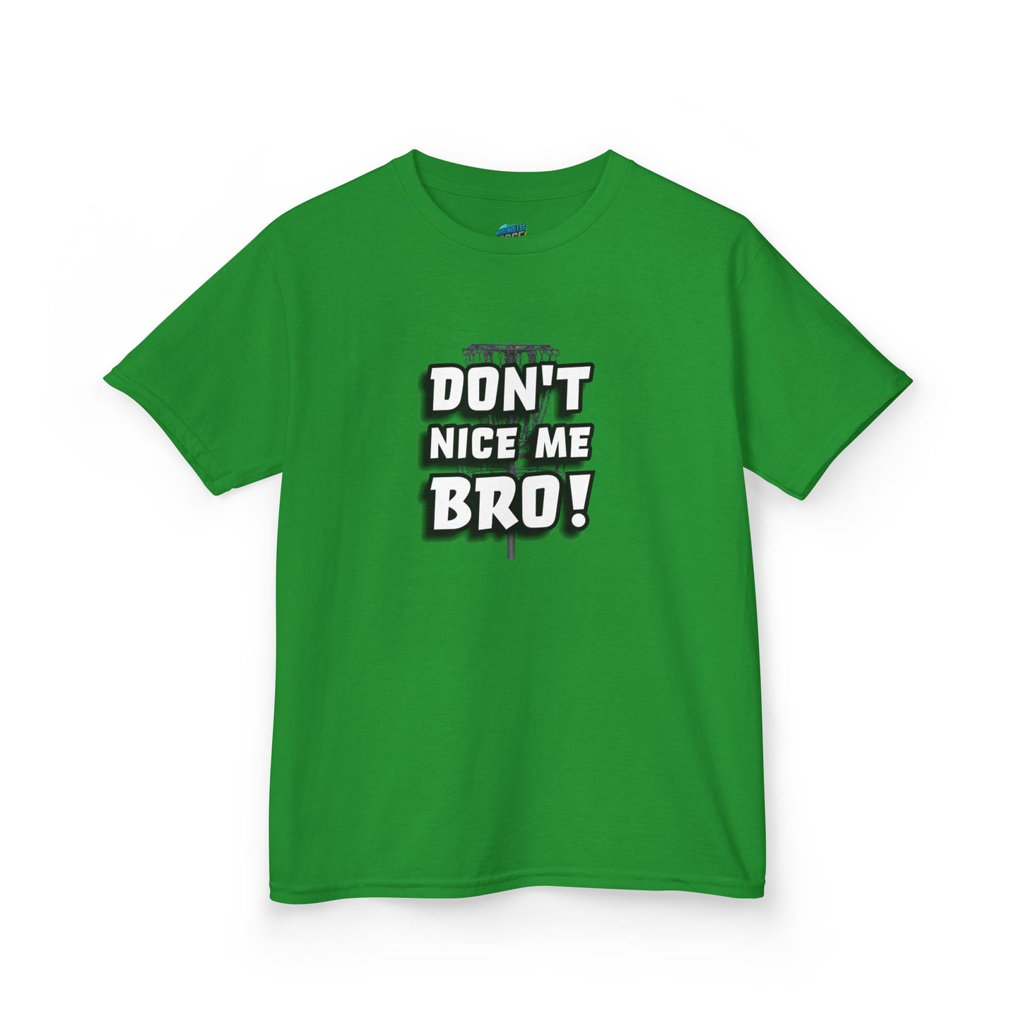 Don't Nice Me Bro! Disc Golf Humor Girls' Heavy Cotton T-Shirt