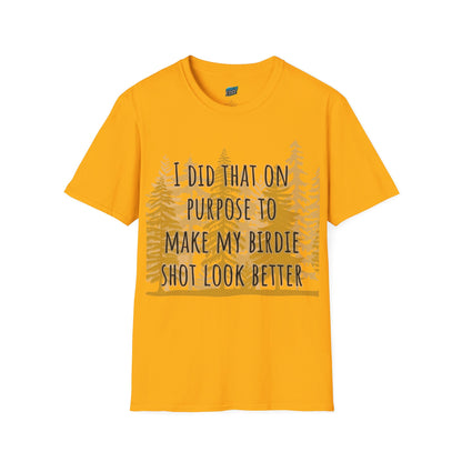 I Did That On Purpose... Golf Humor Men's Basic Softstyle T-Shirt