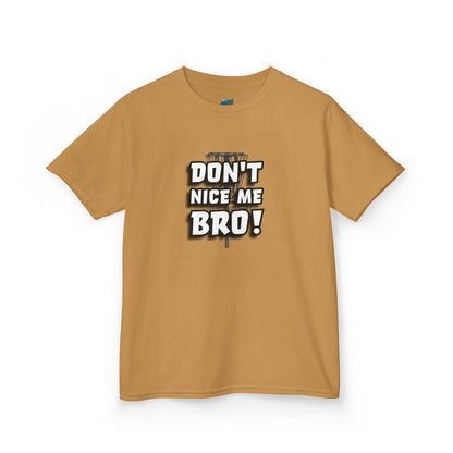 Don't Nice Me Bro! Disc Golf Humor Girls' Heavy Cotton T-Shirt