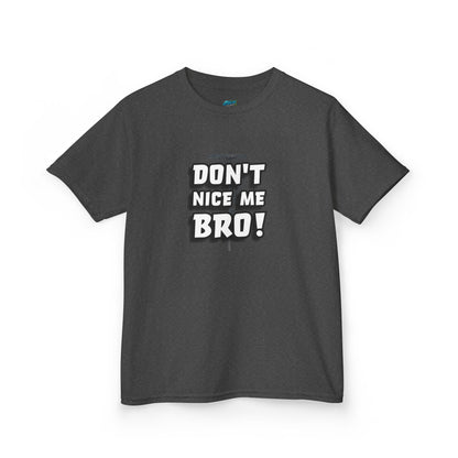 Don't Nice Me Bro! Disc Golf Humor Girls' Heavy Cotton T-Shirt