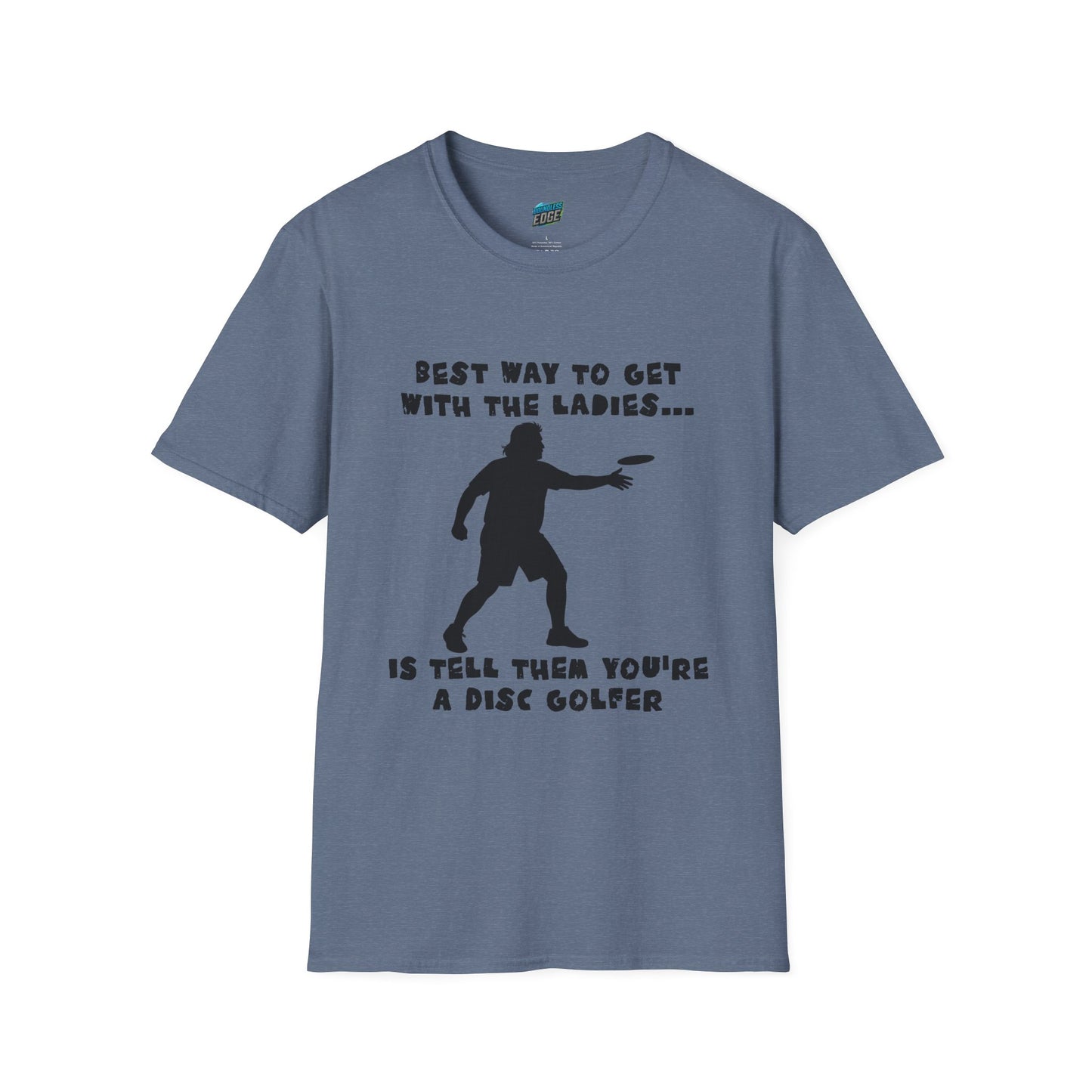 Best Way to get with the Ladies... Disc Golf Humor Men's Basic T-Shirt