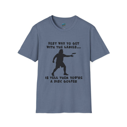 Best Way to get with the Ladies... Disc Golf Humor Men's Basic T-Shirt