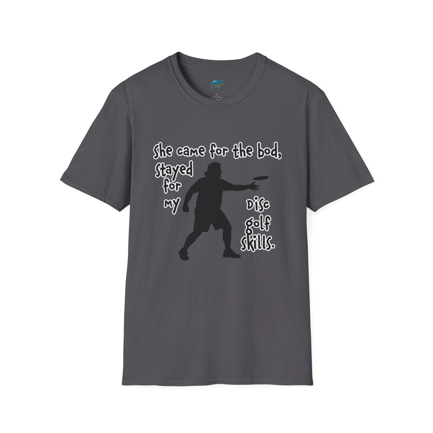 She Came for the Bod... Disc Golf Humor Men's Basic T-Shirt