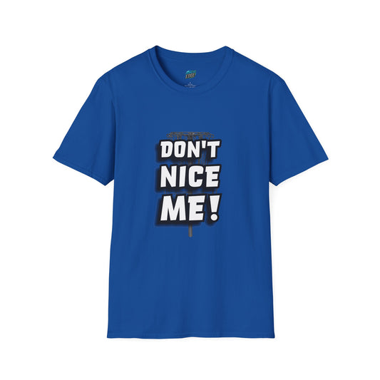 Don't Nice Me! Disc Golf Humor Women's Basic Softstyle T-Shirt