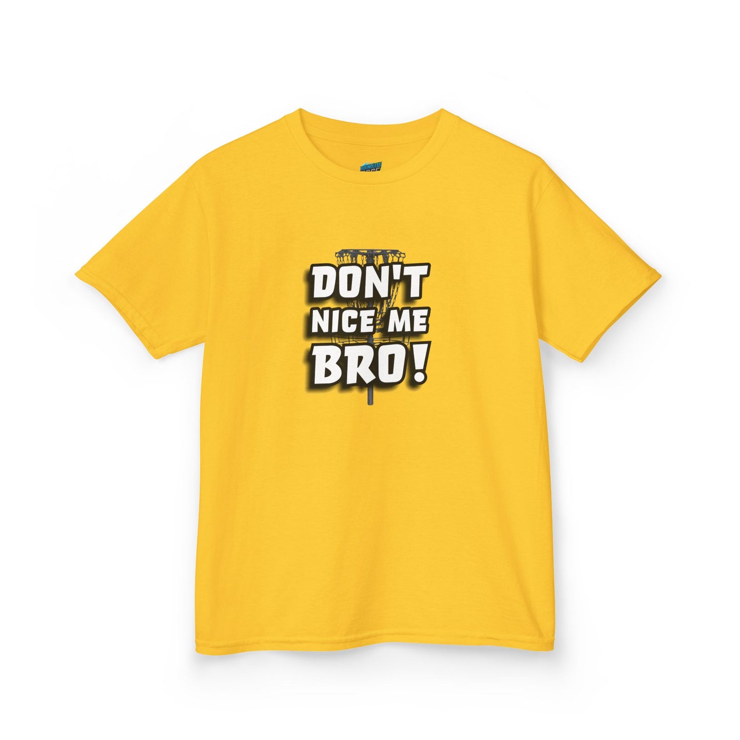 Don't Nice Me Bro! Disc Golf Humor Girls' Heavy Cotton T-Shirt