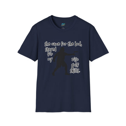 She Came for the Bod... Disc Golf Humor Men's Basic T-Shirt