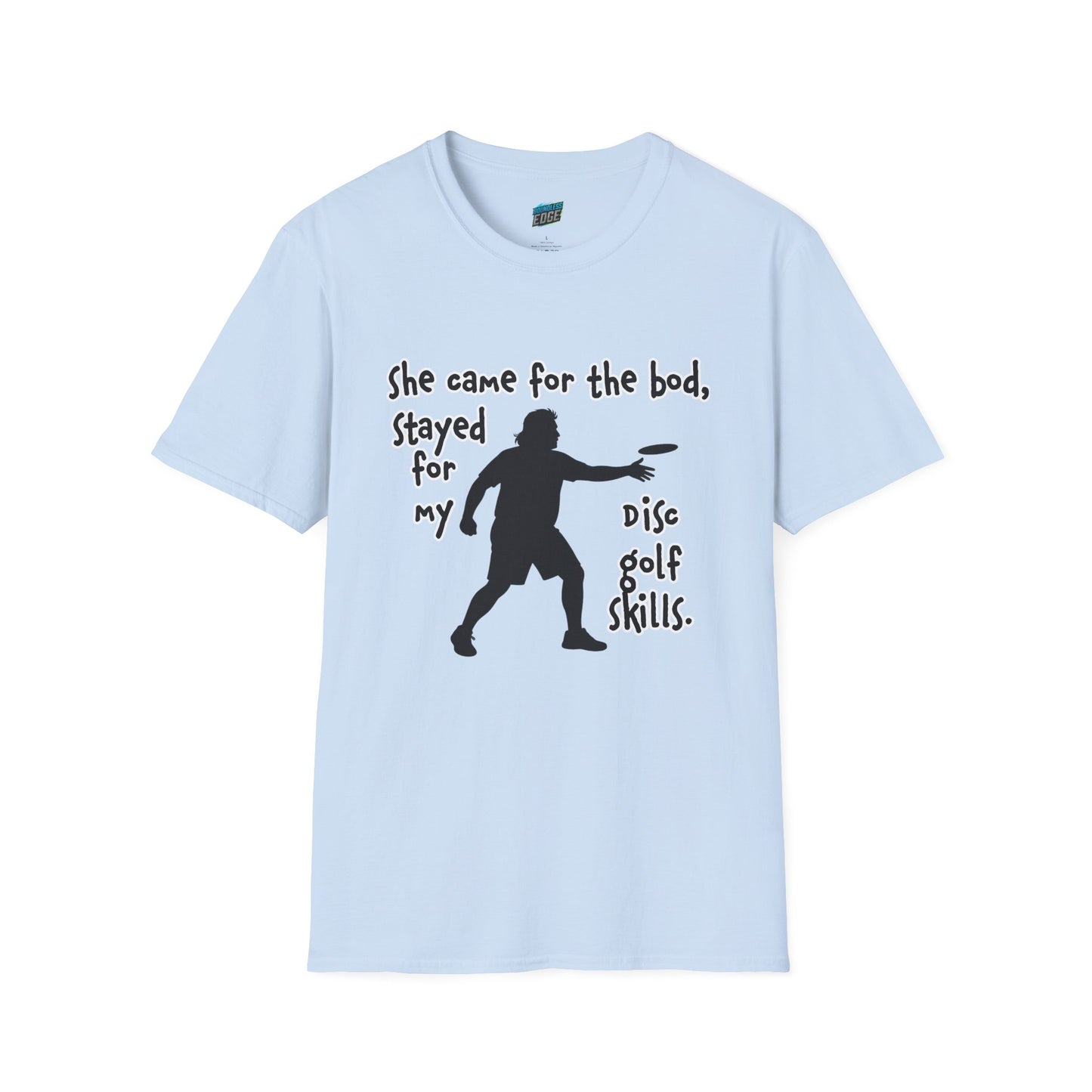 She Came for the Bod... Disc Golf Humor Men's Basic T-Shirt