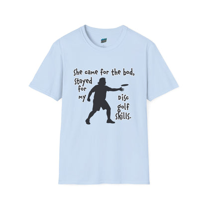 She Came for the Bod... Disc Golf Humor Men's Basic T-Shirt