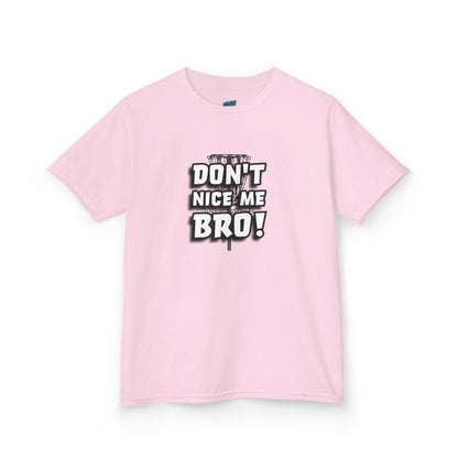 Don't Nice Me Bro! Disc Golf Humor Girls' Heavy Cotton T-Shirt