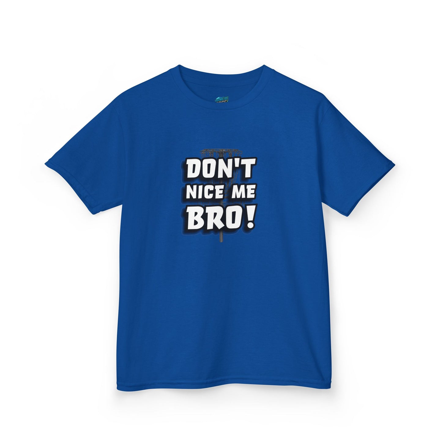 Don't Nice Me Bro! Disc Golf Humor Girls' Heavy Cotton T-Shirt