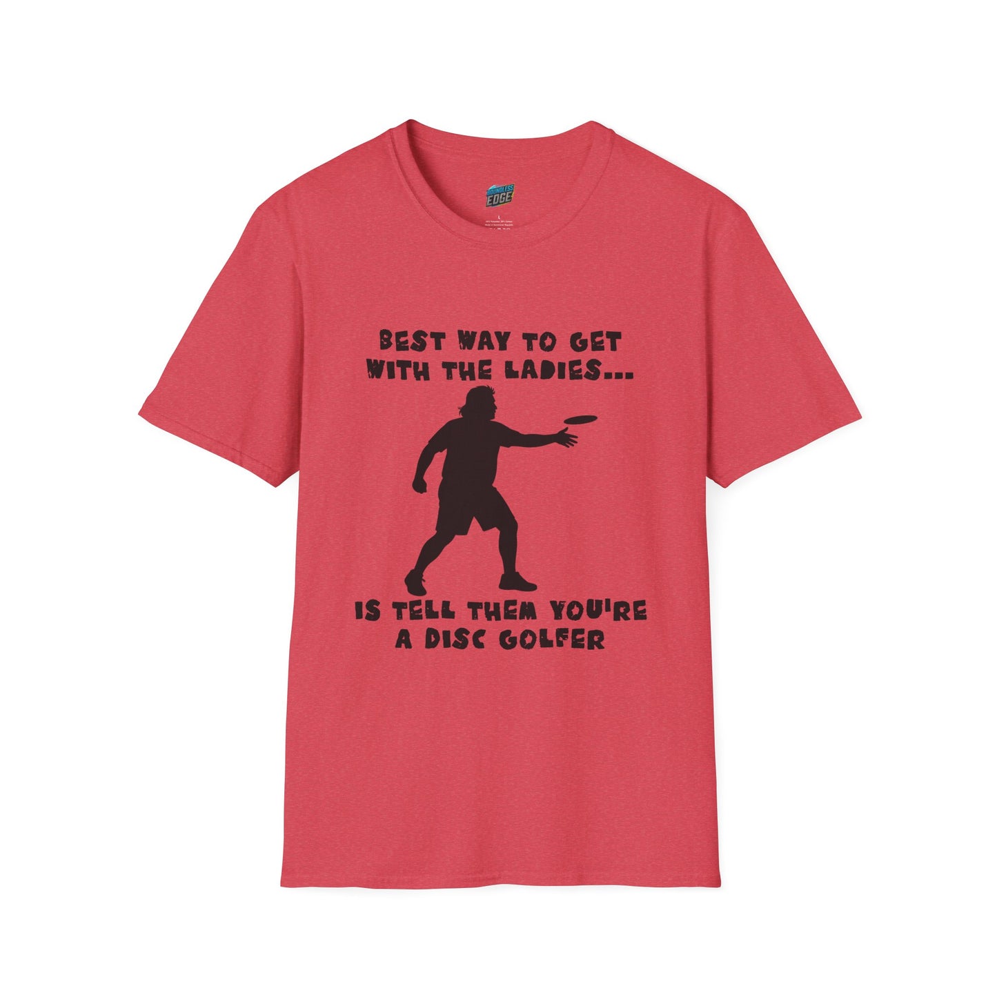 Best Way to get with the Ladies... Disc Golf Humor Men's Basic T-Shirt